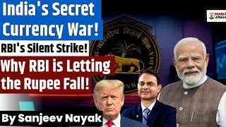 India's Secret Currency War! | Why RBI is Letting the Rupee Fall? | By Sanjeev Nayak