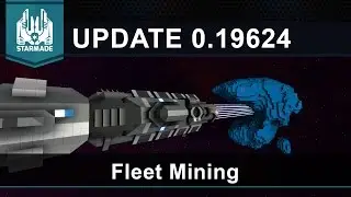 Fleet Mining! - Starmade Update 0.19624