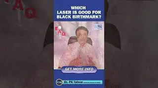 Which Laser is Good for Black Birthmark Removal? Birthmark Removal with Laser in Delhi| Dr PK Talwar