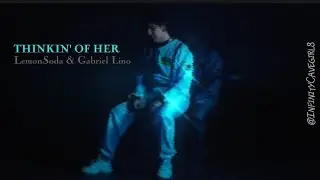 THINKIN' OF HER by LemonSoda & Gabriel Lino, Lyrics[PT-BR and English]