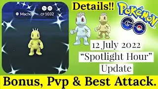Next Spotlight Hour Update Pokemon Go | Machop Spotlight Hour | July 2022 Spotlight Hour Pokemon Go
