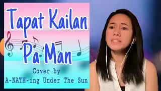 TAPAT KAILAN PA MAN with Lyrics || A-NATH-ing Under The Sun - Cover Song 2021
