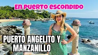 PUERTO ANGELITO Y MANZANILLO, LAS MEJORES PLAYAS DE PUERTO ESCONDIDO?