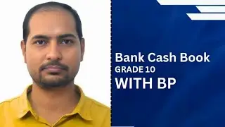 Bank Cash Book in Nepali | Class 10 Accounting | BP Ko Pathshala