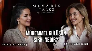 Fatoş Altınbaş ile Mevaris Talks | Dr. Cemre Geze