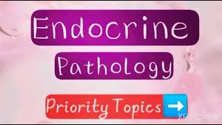 ENDOCRINE PATHOLOGY| Priority TOPICS