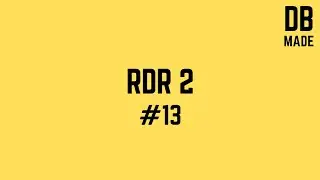 RDR 2 | twitch journey | #13 | UA