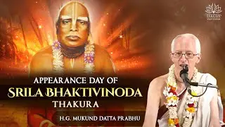 Appearance Day of Srila Bhaktivinoda Thakura || H.G. Mukund Datta Prabhu || 05.09.2025