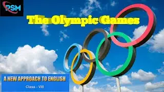 Lesson : - 3 ; The olympic games | class - 8(A New Approach to English)by PSM #class8english #viral