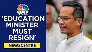 Congress MP Gaurav Gogoi Calls for Education Minister's Resignation, Demands Impartial Probe