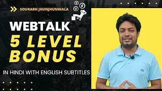 Webtalk | Ep. 6 | Webtalk 5 Level Bonus Commission | Webtalk Earn Money Hindi