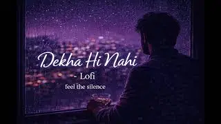 Dhekha Hi Nahi | By Music Platform | #music #lofisong