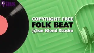 No Copyright BGM 39 &mdash;  Folk Beat | Dance Beats | Free Music | Trending Music | Isai Blend Studio
