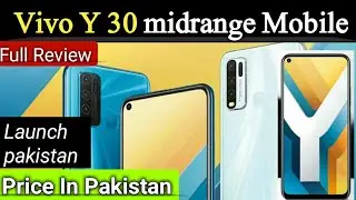 Vivo y30 price in Pakistan launch date | vivo Y 30 full review unboxing features