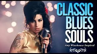 New 2026 Classic Blues Playlist | Amy Winehouse-Inspired Full Album Love & Heartbreak