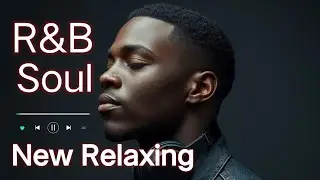 Slow It Down | Slow & Smooth R&B Mix – Relaxing Night Playlist