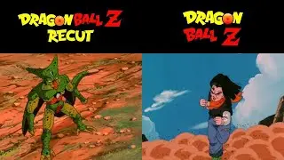 Dragon Ball Z Recut Comparison - Android 17 vs. Imperfect Cell