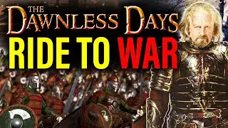 MORDOR WILL FALL! - Dawnless Days Total War ROHAN CAMPAIGN 3