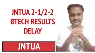 JNTUA 2-1/2-2 BTECH RESULTS DELAY       #jntua