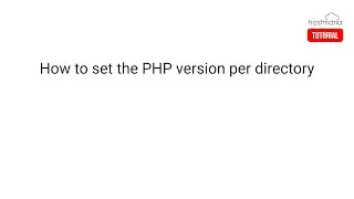 How to Set the PHP Version per Folder - HostMaria Tutorial