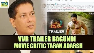Taran Aadarsh Reaction on VVR Trailer | VVR Blockbloster In 2019 |#Ramcharan|| DailyTweets