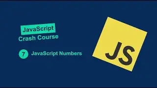 JavaScript Numbers Crash Course: Essential Properties, Methods, and Best Practices