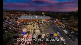 Louth 2024 Christmas  Charity Tractor Run 130+ vehicles Drone Video. Louth and Holton le Clay