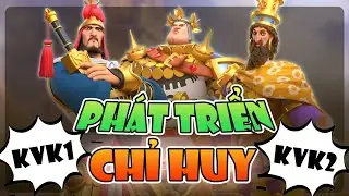 Toàn bộ BÍ KÍP  PHÁT TRIỂN CHỈ HUY ở KVK 1 - KVK 2 - Update 9/2025