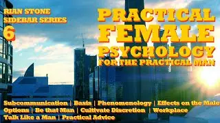 Rian Stone &diams; Practical Female Psychology &diams; 6 Female Subcommunication