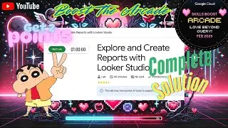 Explore and Create Reports with Looker Studio | 2 Arcade Point | GSP409 | Boost The Arcade