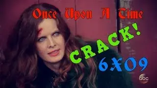Once Upon A Time [Crack] 6x09 