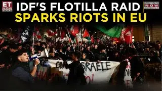 IDF&rsquo;s Flotilla Raid Sparks EU Protests Over Gaza Aid Blockade |  EU Leftists Take to Streets