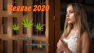 Top 100 Reggae Songs 2020 - Best Reggae Popular Songs 2020 - New Reggae Remix Music 2020