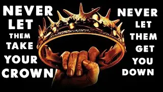 Let NO MAN Take Your Crown | NEVER Let Them Get You DOWN | Prophetic WARFARE Meditation