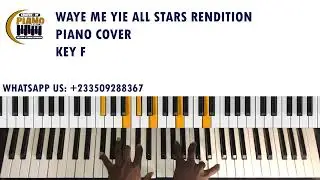 Waye Me Yie (All Stars Renditon)— Piano Cover || Key F