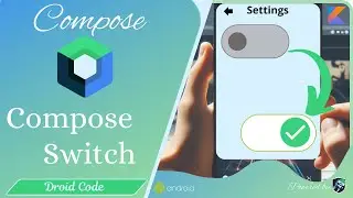 Switch Composable | Full Guide | All you need to know | Jetpack Compose | Droid code | 2024