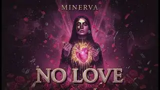 Minerva - No Love (Lyrics video)