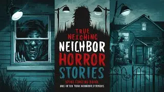 3 Downright Horrifying True Neighbor Horror Stories