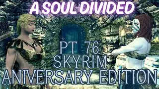 Skyrim076 A Soul Divided: Quest Guide - Anniversary Edition Content