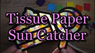 Tissue Paper Sun Catcher: July 16, 2025