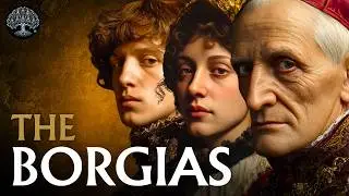 Borgia Family - The Complete History of the Renaissance&rsquo;s Most Notorious Dynasty Documentary
