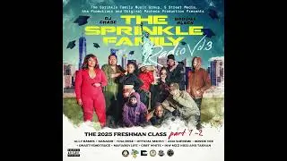 The Sprinkle Family Radio Vol. 3 (The Freshman Class Pt.1) (Mix) | Boogie Black, DJ Chase, Jakkah,