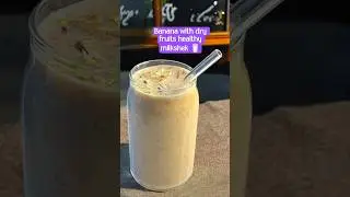 Banana with dry fruits healthy milkshek 🥛#shorts #viralvideo #shortvideo #asmr #recipe