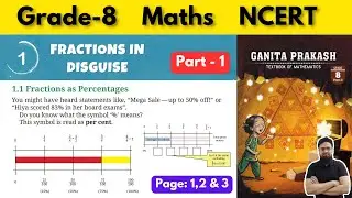 Grade 8 Maths NCERT Ganita Prakash Part 2 Chapter 1 Fractions in Disguise | Part 1