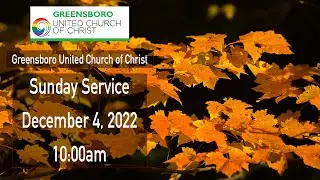 GUCCVT - Sunday Service - December 4, 2022