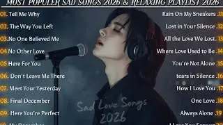Most Beautiful Sad Love Songs 2026 💔 | Emotional & Easy Listening Ballads