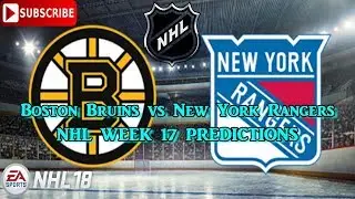 Boston Bruins vs New York Rangers | #NHL 2017 - 2018 week 17 | Predictions #NHL18