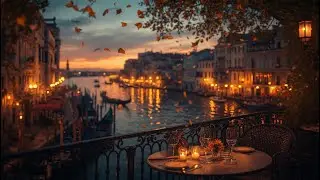 ✨ Romantischer Abend in Venedig | Lofi Chill Musik f&uuml;r Entspannung & Tr&auml;ume ✨