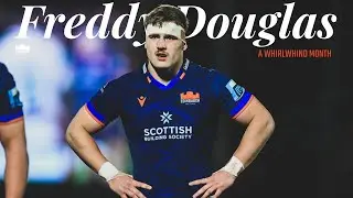 Freddy Douglas | A whirlwind month