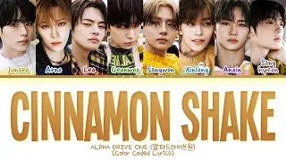 ALPHA DRIVE ONE Cinnamon Shake Lyrics (Color Coded Lyrics)